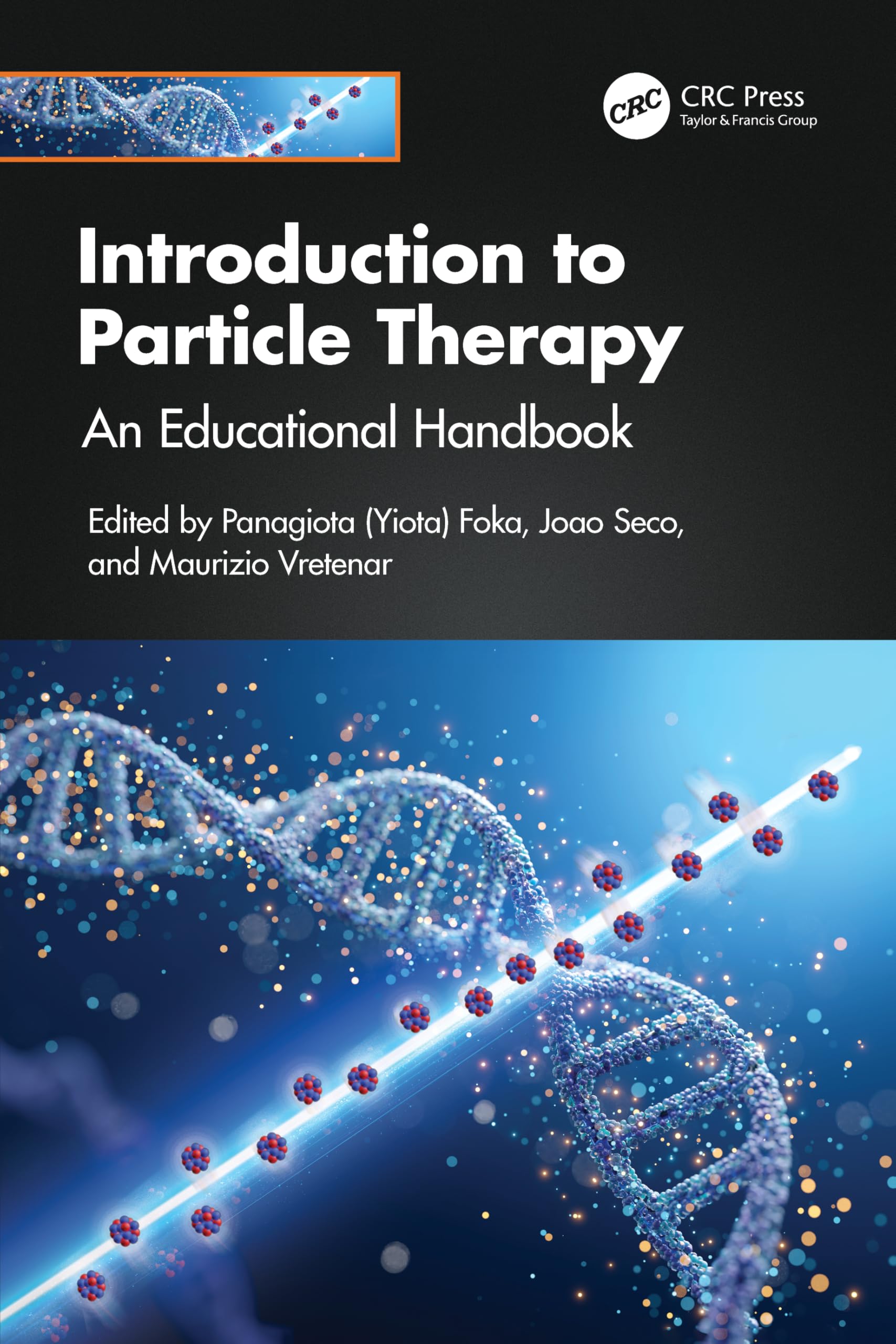 Introduction to Particle Therapy: An Educational Handbook