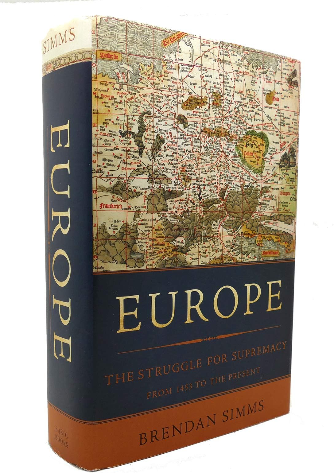 Europe: The Struggle for Supremacy, from 1453 to the Present