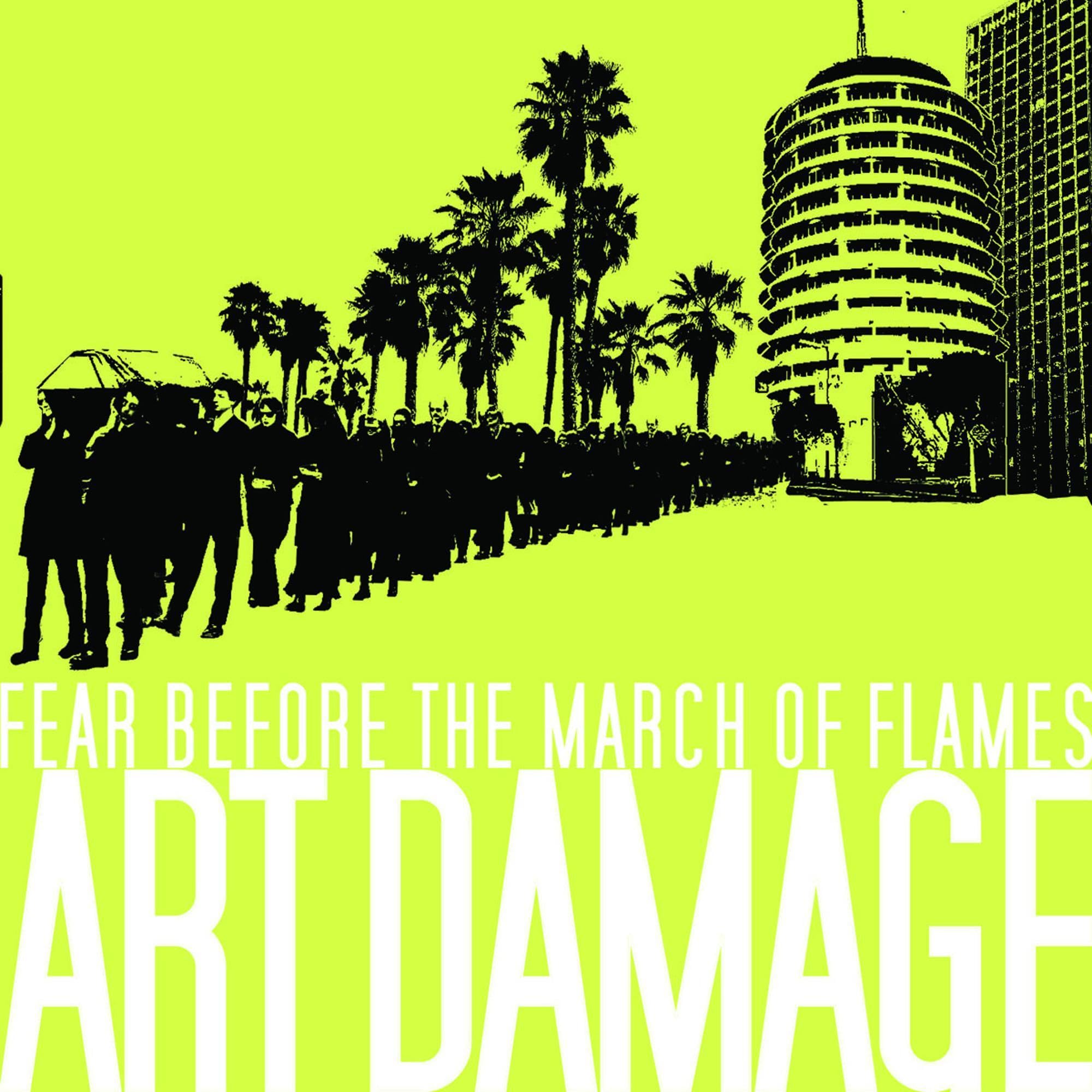 Art Damage [Audio CD] Fear Before the March of Flames