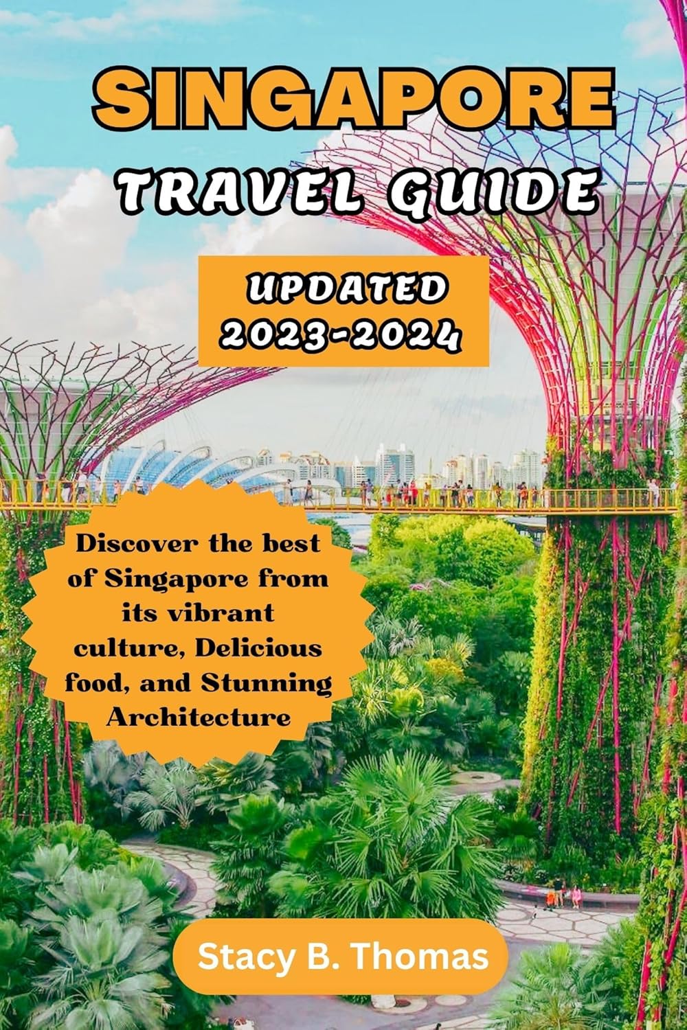 Singapore Travel Guide Updated 20232024 Discover the best