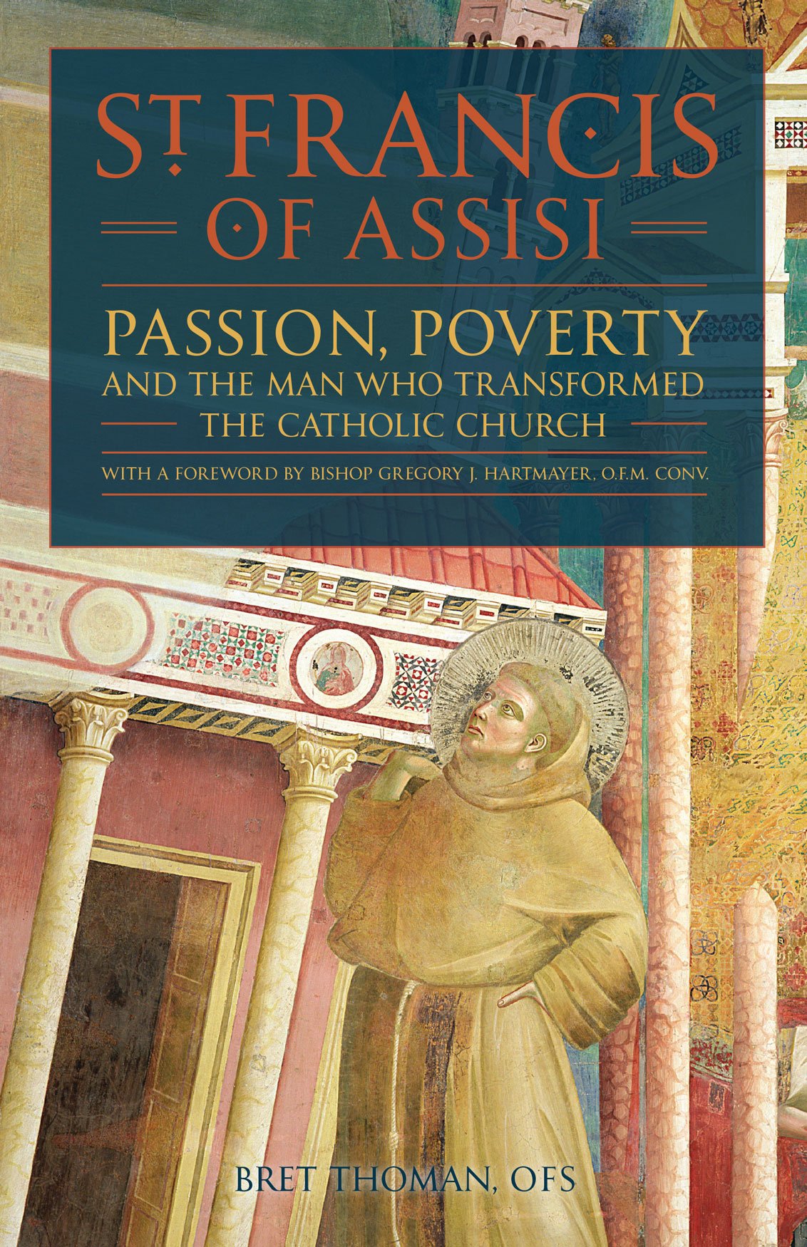 St. Francis of Assisi: Passion, Poverty, and the Man who Transformed the Catholic Church.