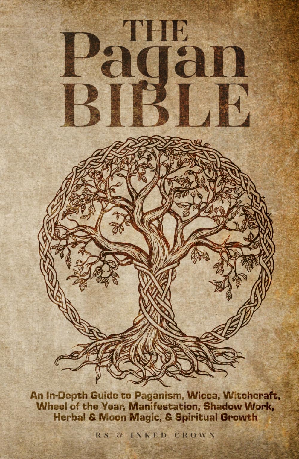 The Pagan Bible | An In-Depth Guide to Paganism, Wicca, Witchcraft, Wheel of the Year, Manifestation, Shadow Work, Herbal & Moon Magic, & Spiritual ... & Seasonal Celebrations (Spiritual Books)