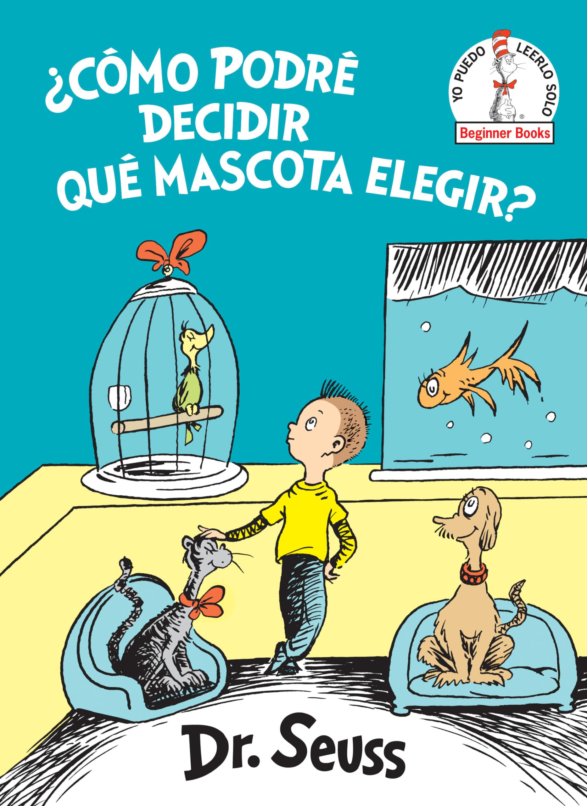 ?Como podre decidir que mascota elegir? (What Pet Should I Get? Spanish Edition) (Beginner Books)