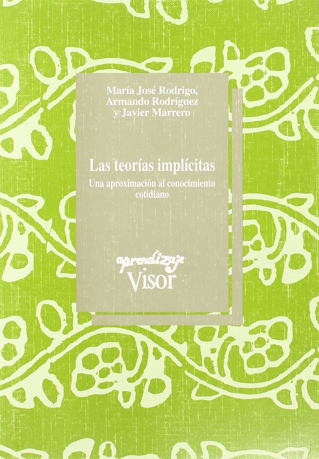 Las teorías implícitas: Una aproximación al conocimiento cotidiano: 93 (Aprendizaje)