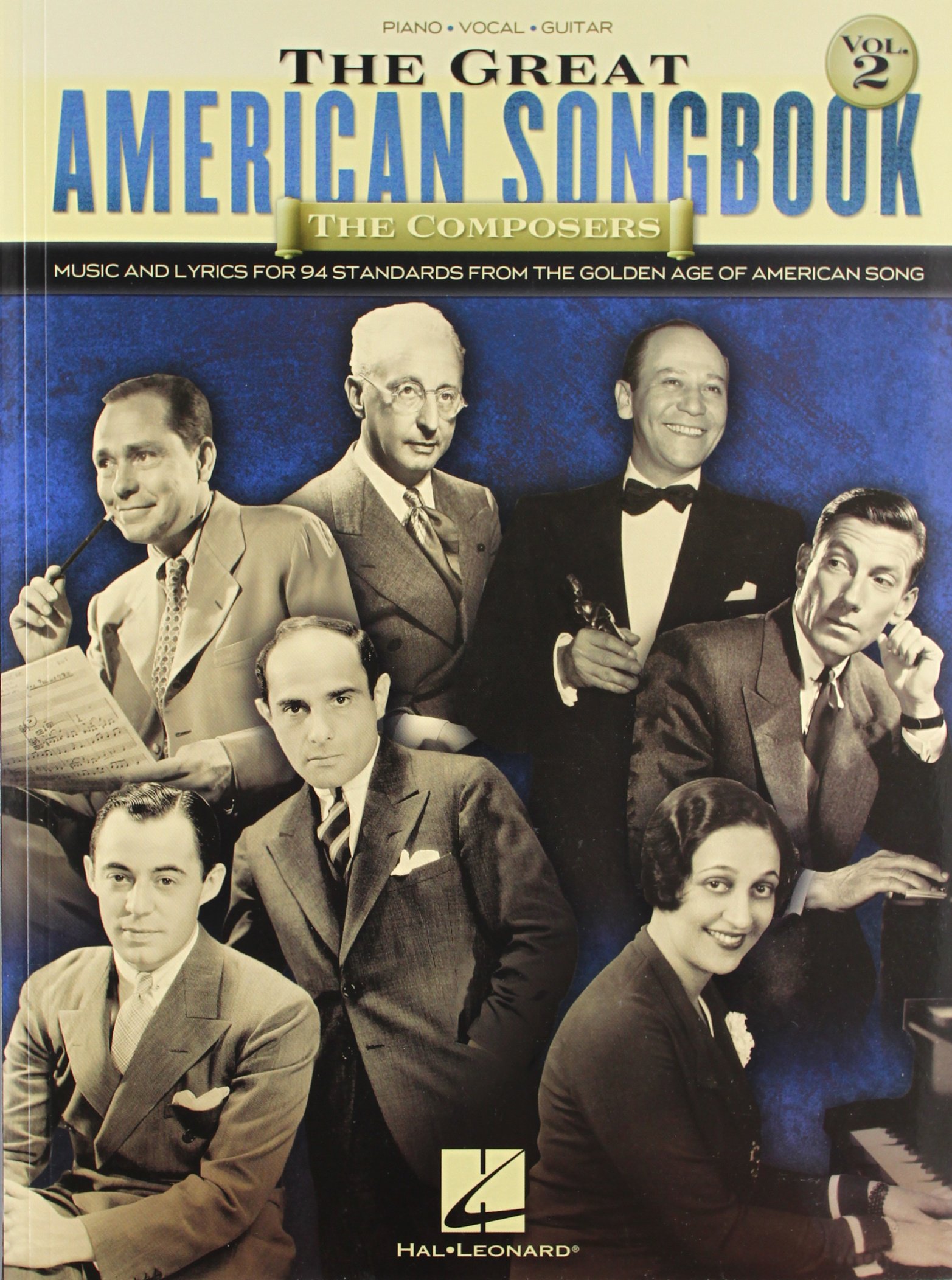 The Composers: Music and Lyrics for 94 Standards from the Golden Age of American Song: 2