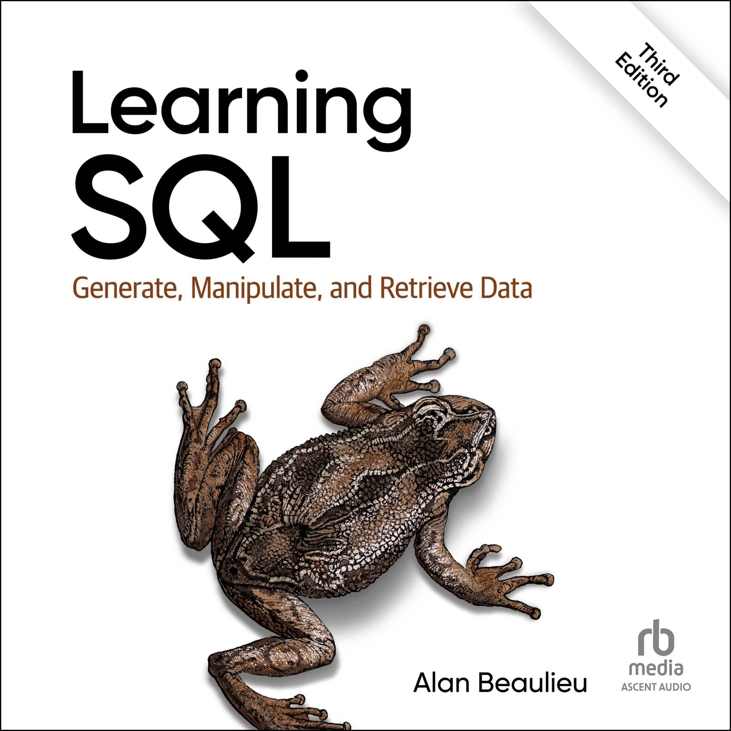 Learning SQL (3rd Edition): Generate, Manipulate, and Retrieve Data