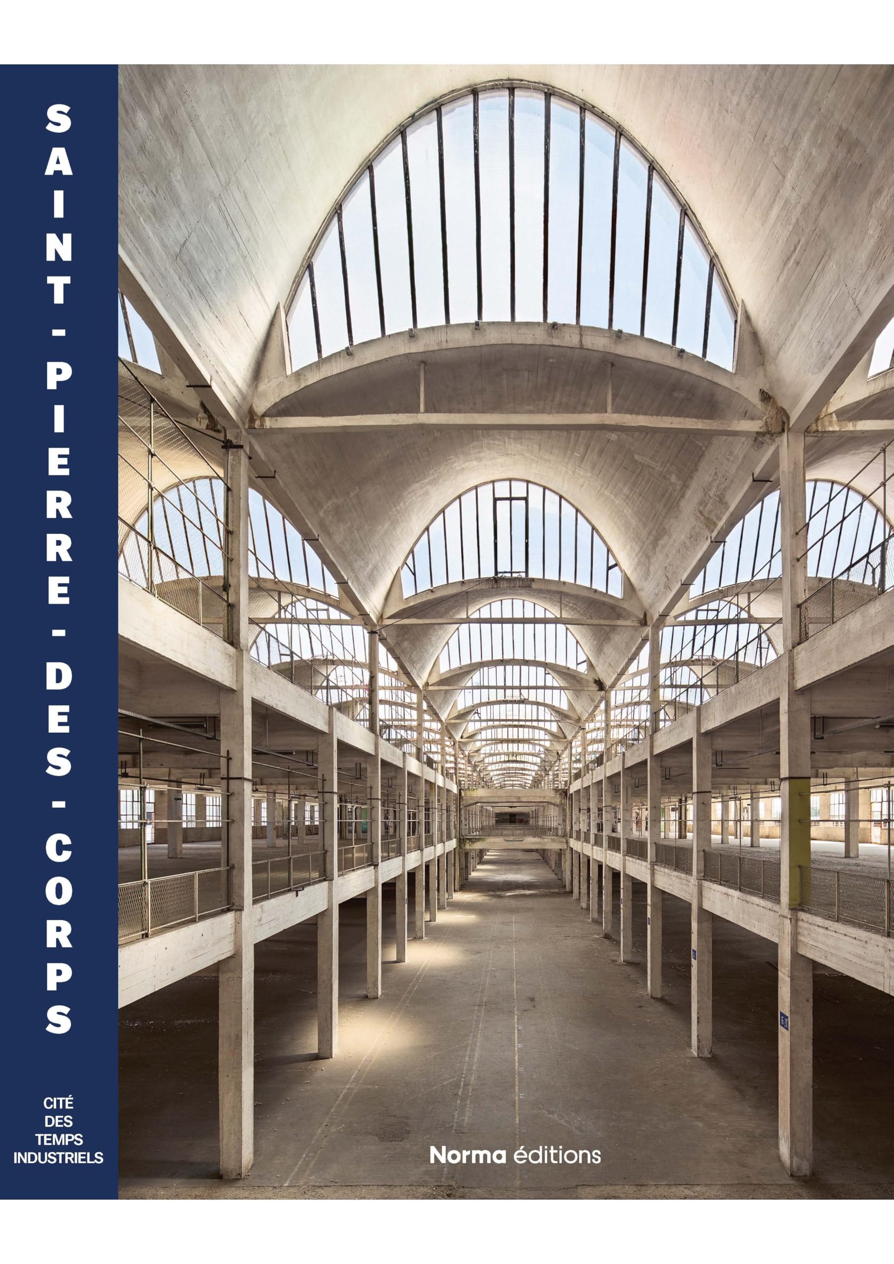 Saint-Pierre-des-Corps : Cité des temps industriels - Livre d'histoire locale