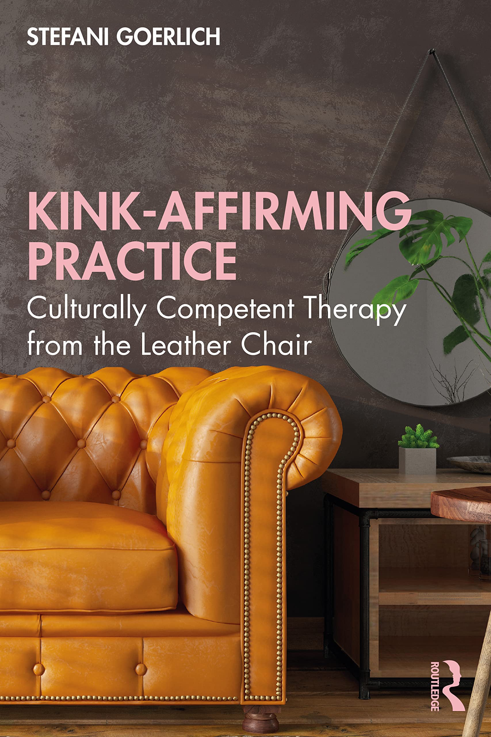 Kink-Affirming Practice by Stefani Goerlich (Paperback Book)