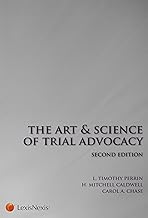 The Art and Science of Trial Advocacy