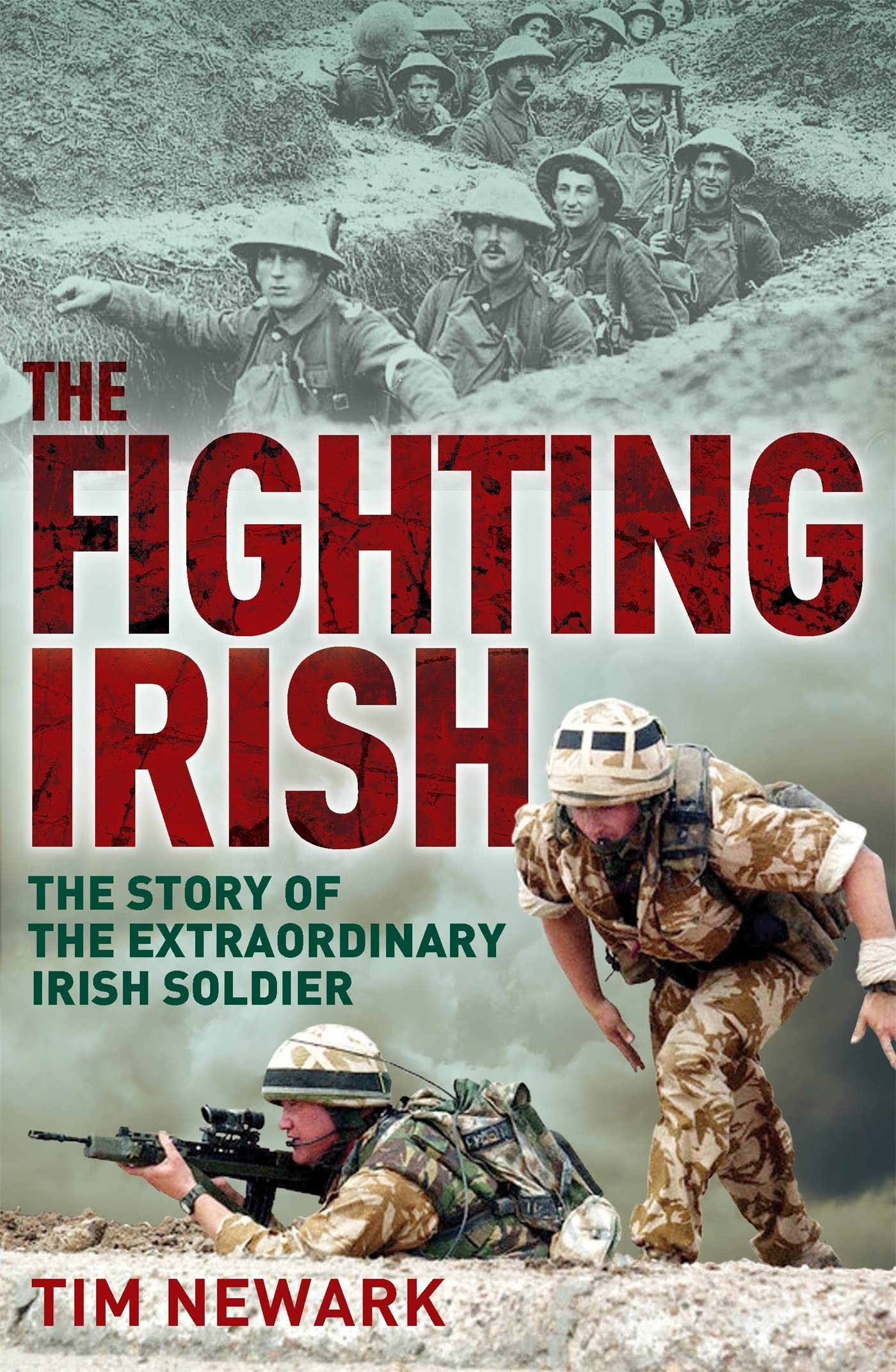 Buy The Fighting Irish: The Story of the Extraordinary Irish Soldier — BookShops.in
