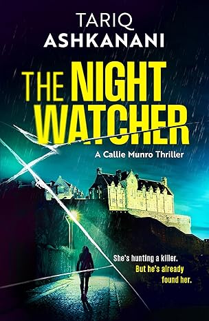 The Night Watcher (Callie Munro Thrillers)