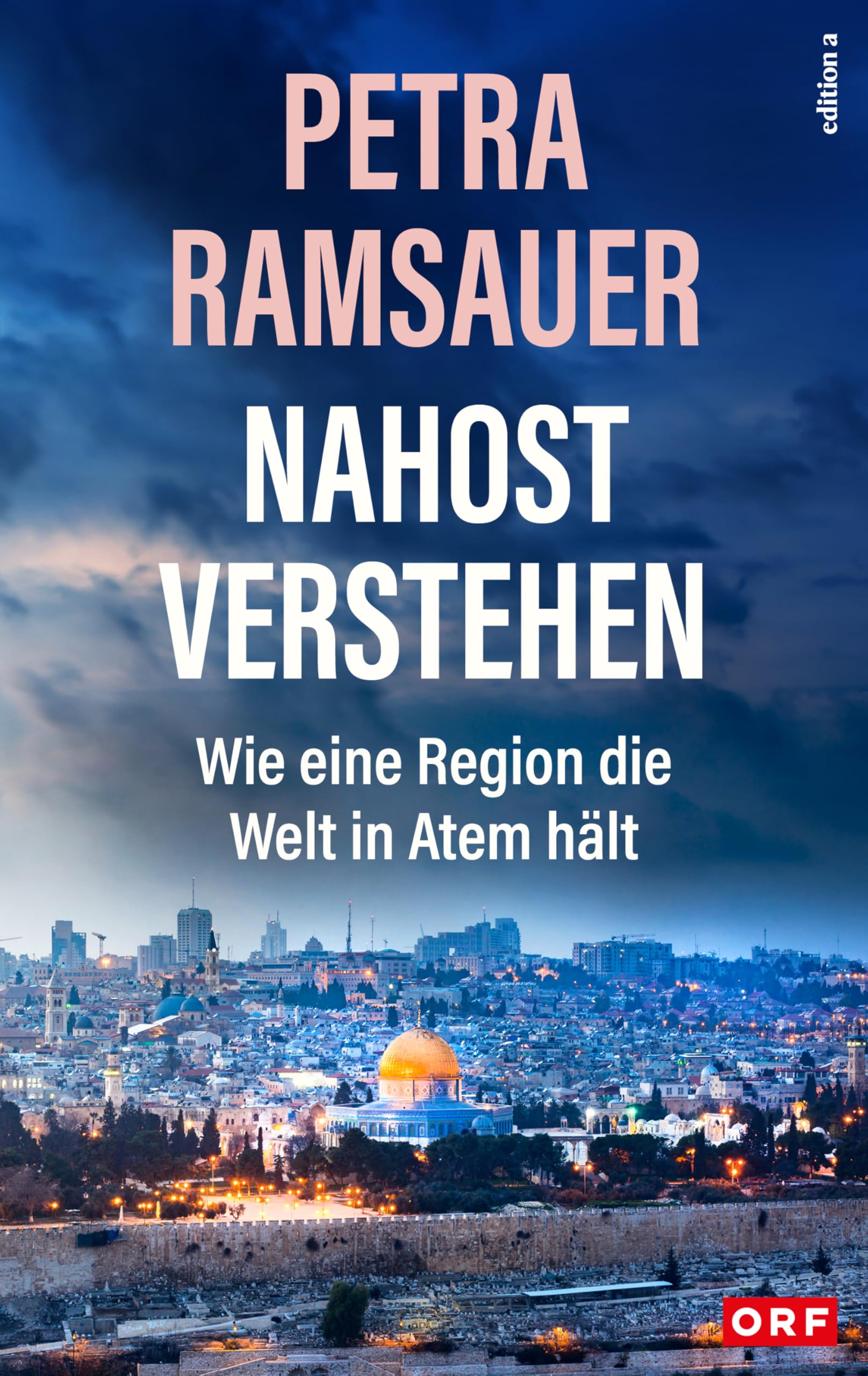 Nahost verstehen: Wie eine Region die Welt in Atem hält