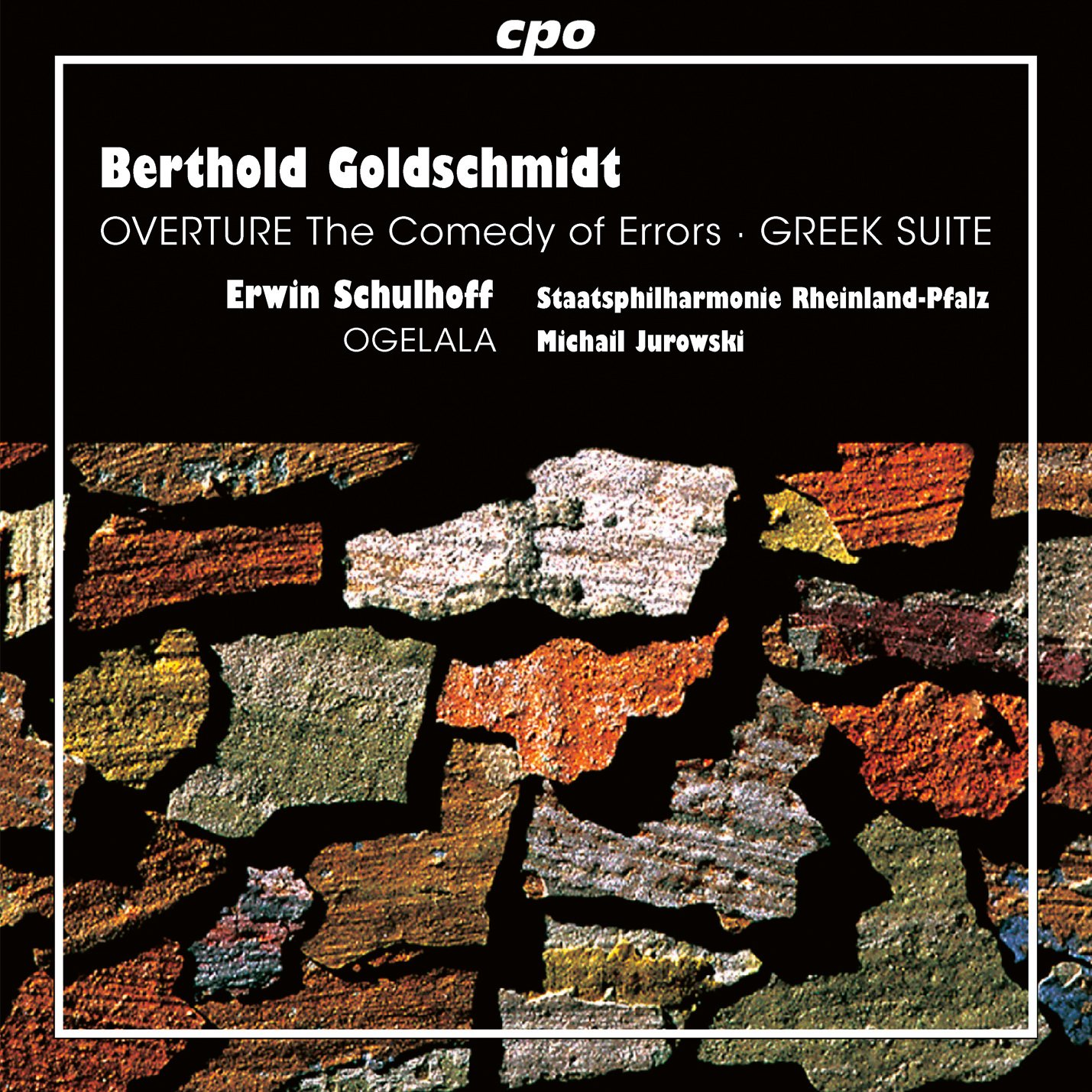 Goldschmidt: Greek Suite / Schulhoff: Ogelala