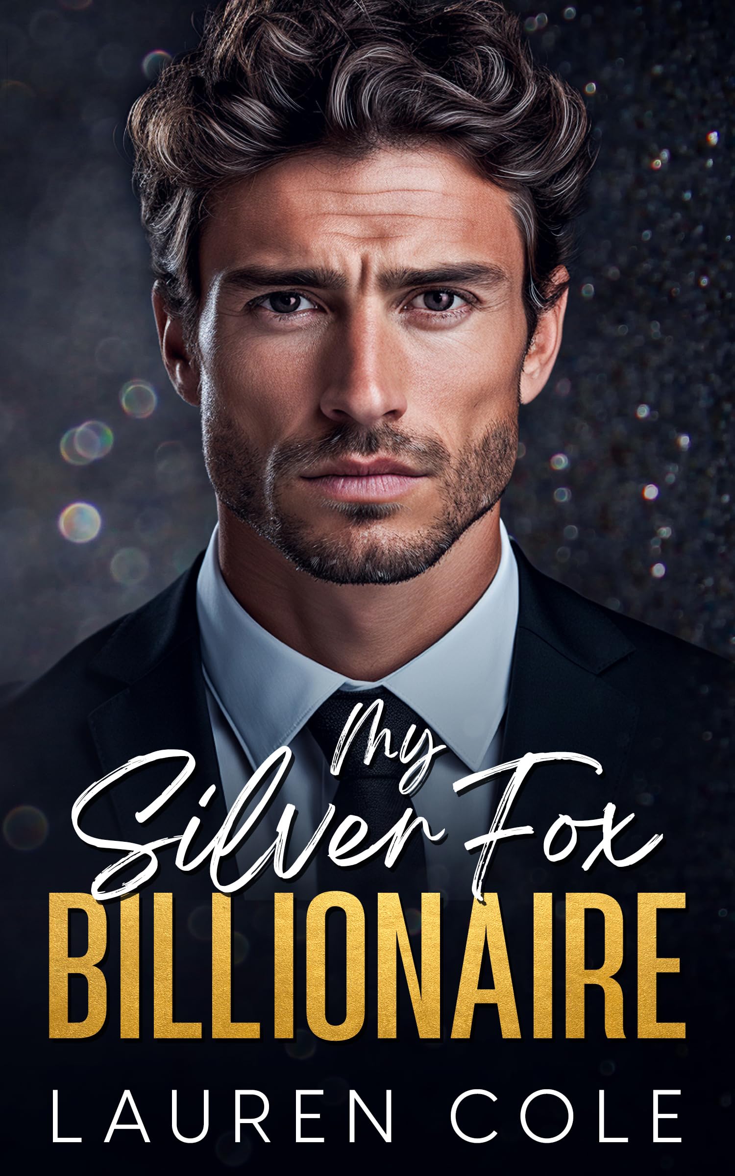 My Silver Fox Billionaire: An Age-Gap, Enemies To Lovers Romance (Silver Fox Enemy Protectors Book 1)