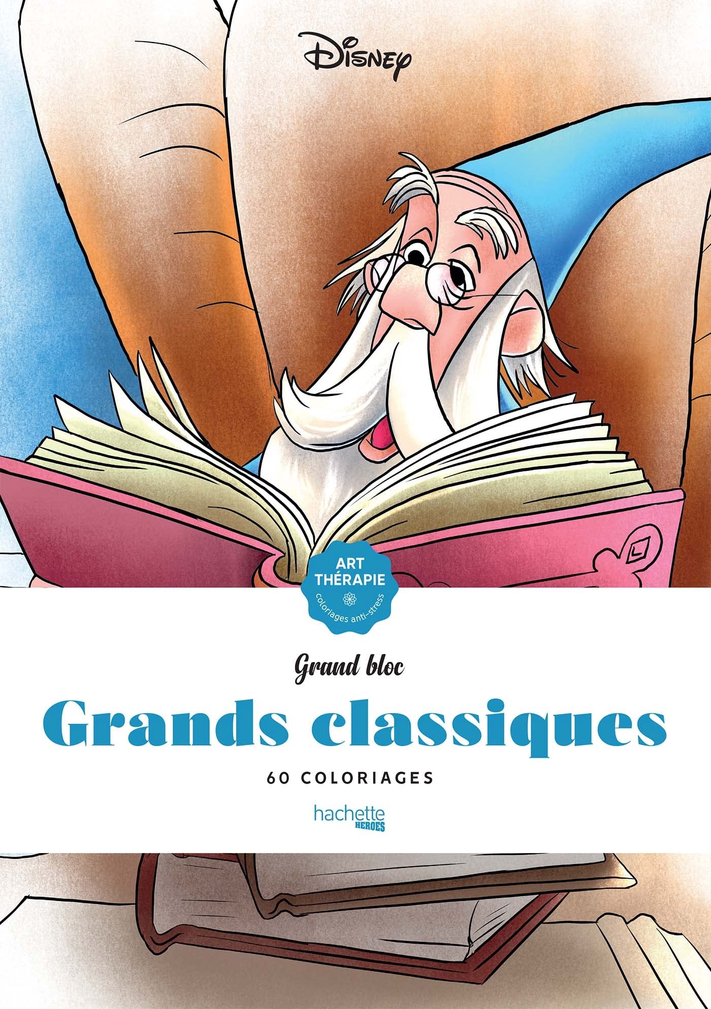 Grand bloc Disney Grands classiques: 60 coloriages anti-stress