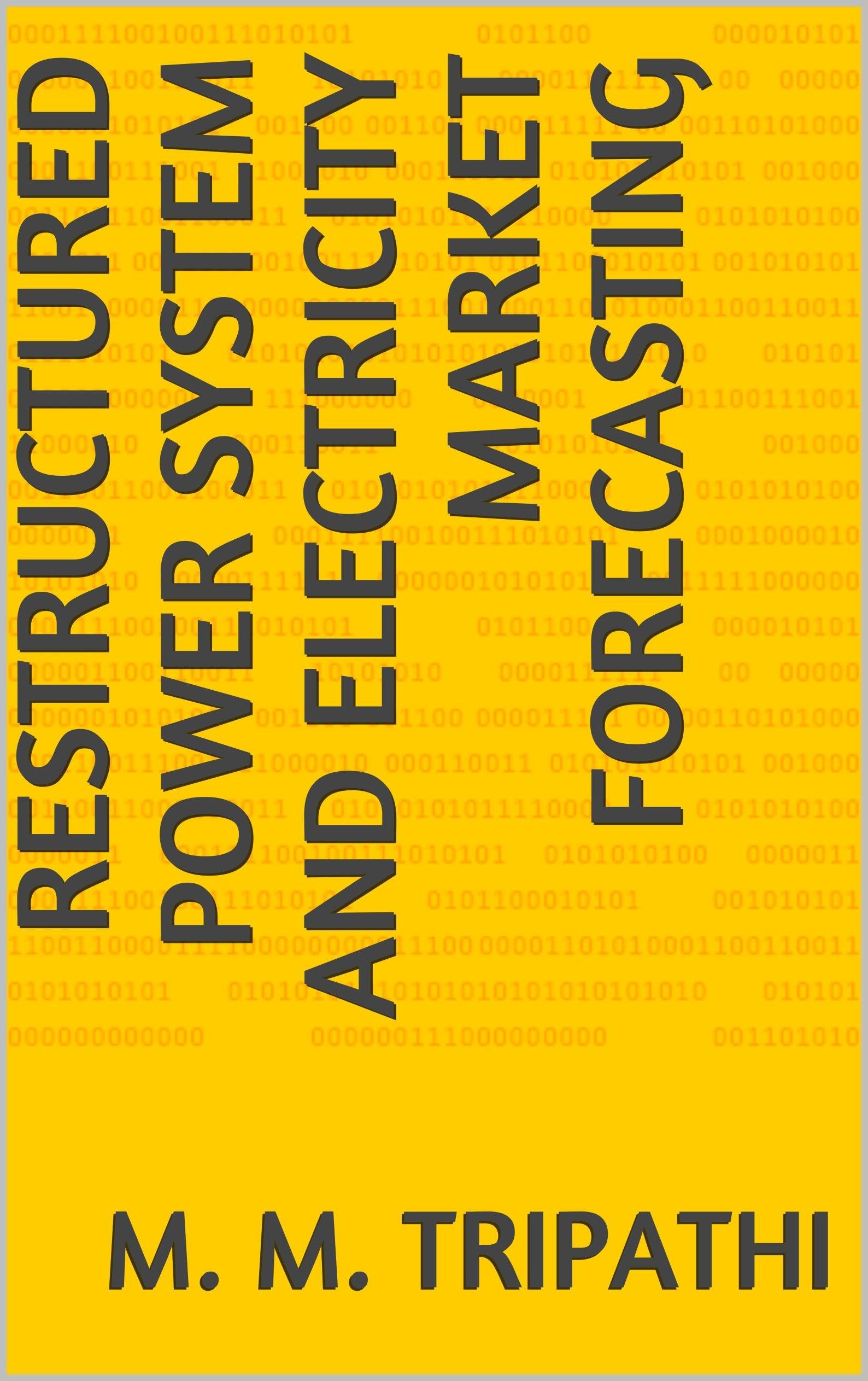 Restructured Power System and Electricity Market Forecasting