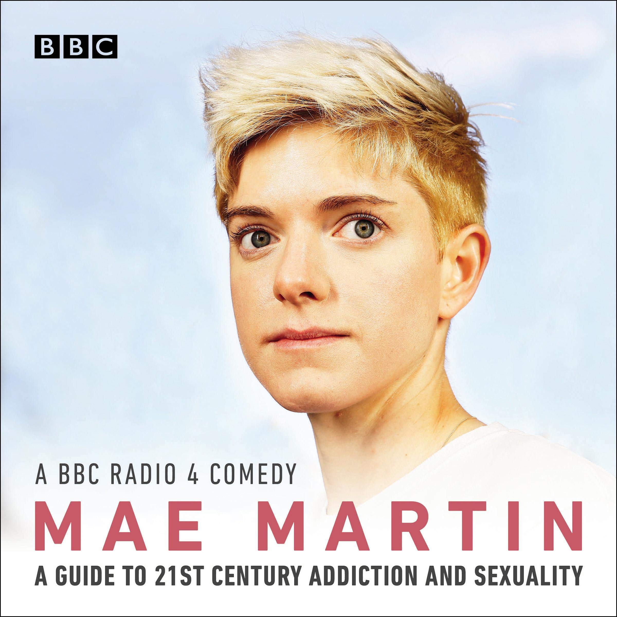 Cover art for Mae Martin's Guide to 21st Century Addiction and Sexuality