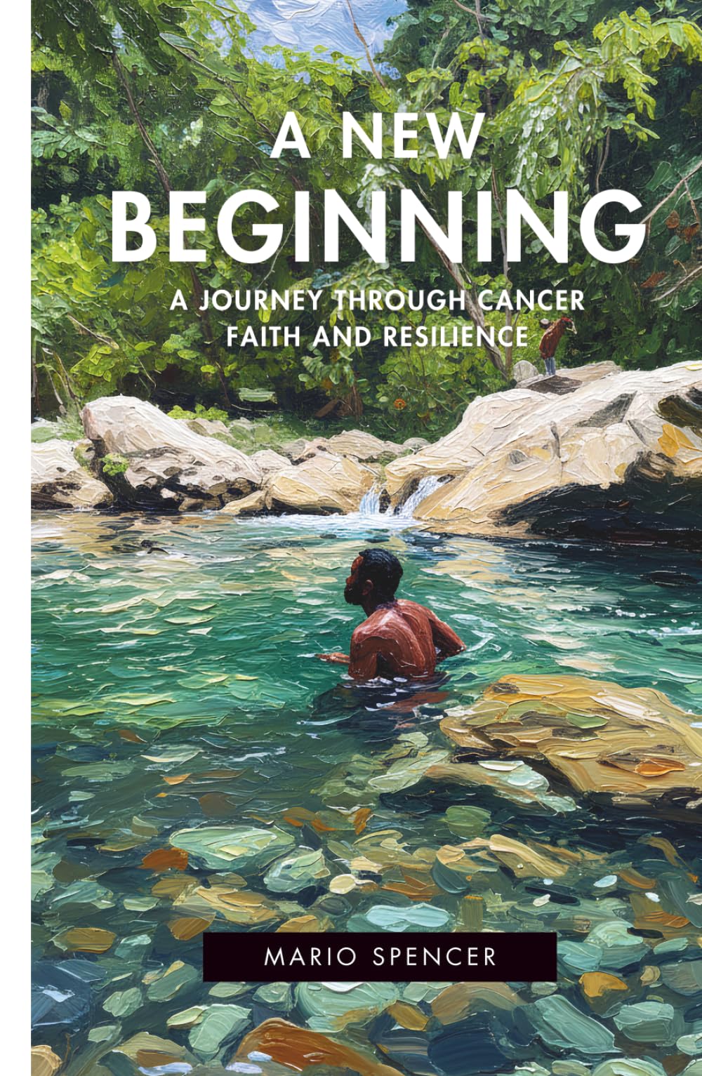 A New Beginning: A Journey Through Cancer Faith and Resilience