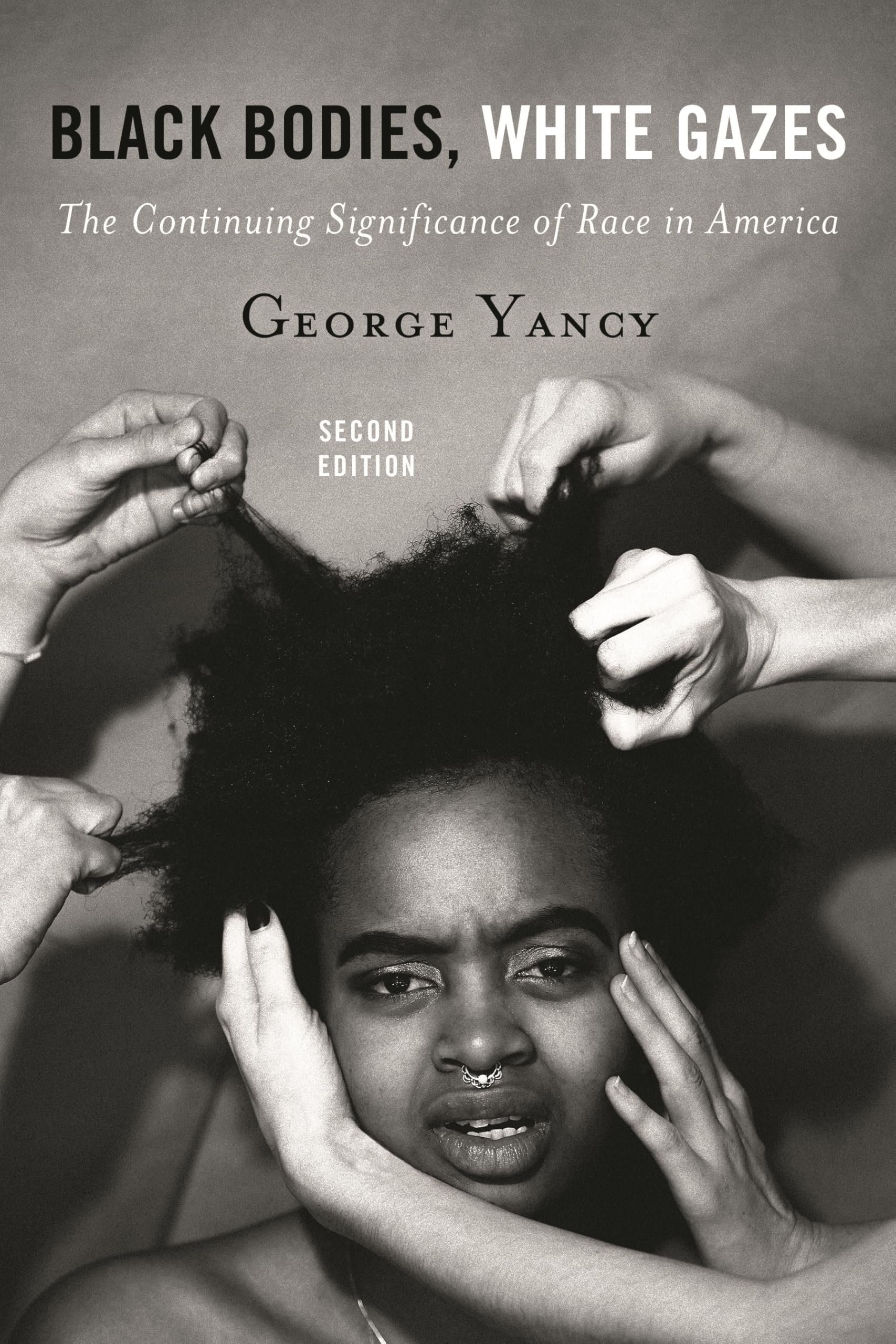 Black Bodies, White Gazes: The Continuing Significance of Race in America