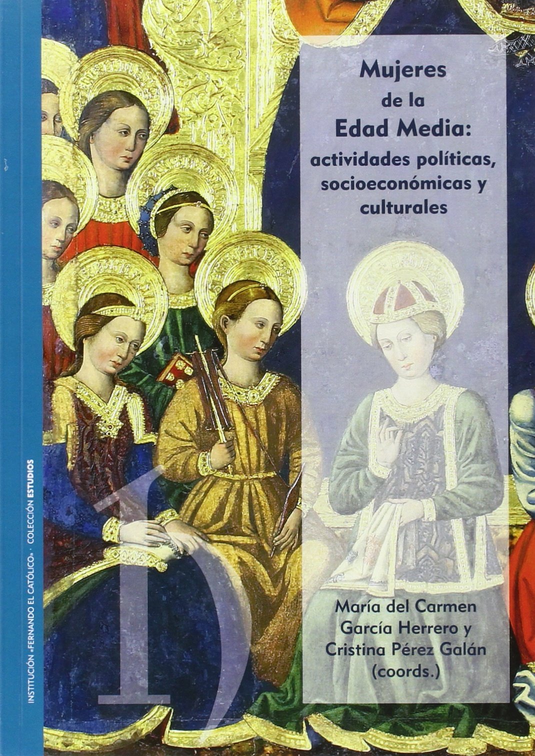 Mujeres en la Edad Media: actividades políticas, socioeconómicas y culturales (SIN COLECCION)