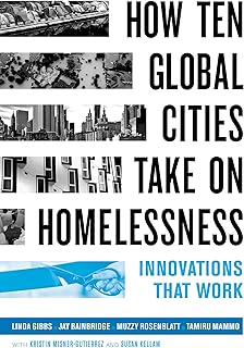 How Ten Global Cities Take On Homelessness: Innovations That Work