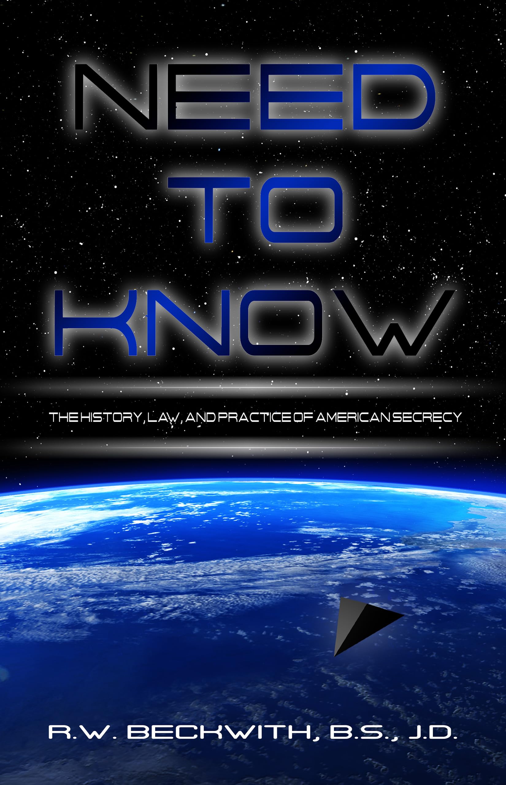 Need to Know: The History, Law, and Practice of American Secrecy