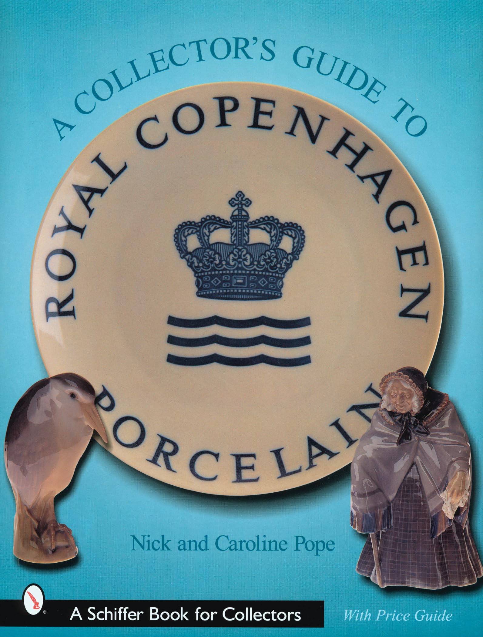A Collector's Guide to Royal Copenhagen Porcelain (Schiffer Book for Collectors)