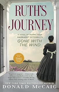Ruth's Journey: The Authorized Novel of Mammy from Margaret Mitchell's Gone with the Wind (English Edition)