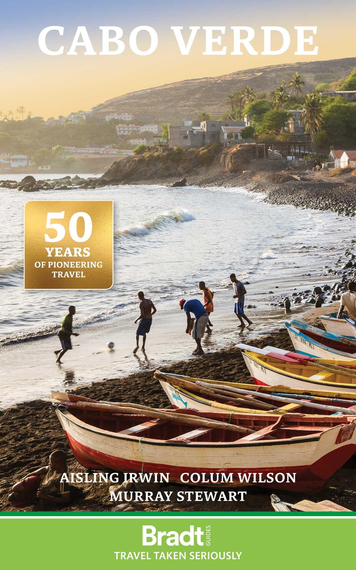 Bradt Cabo Verde (Cape Verde) (Travel Guide) (Bradt Guides: Travel Taken Seriously)