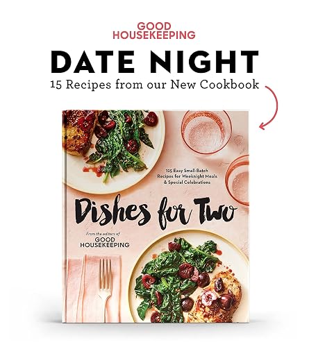 Good Housekeeping Date Night: 15 Recipes from Our New Cookbook