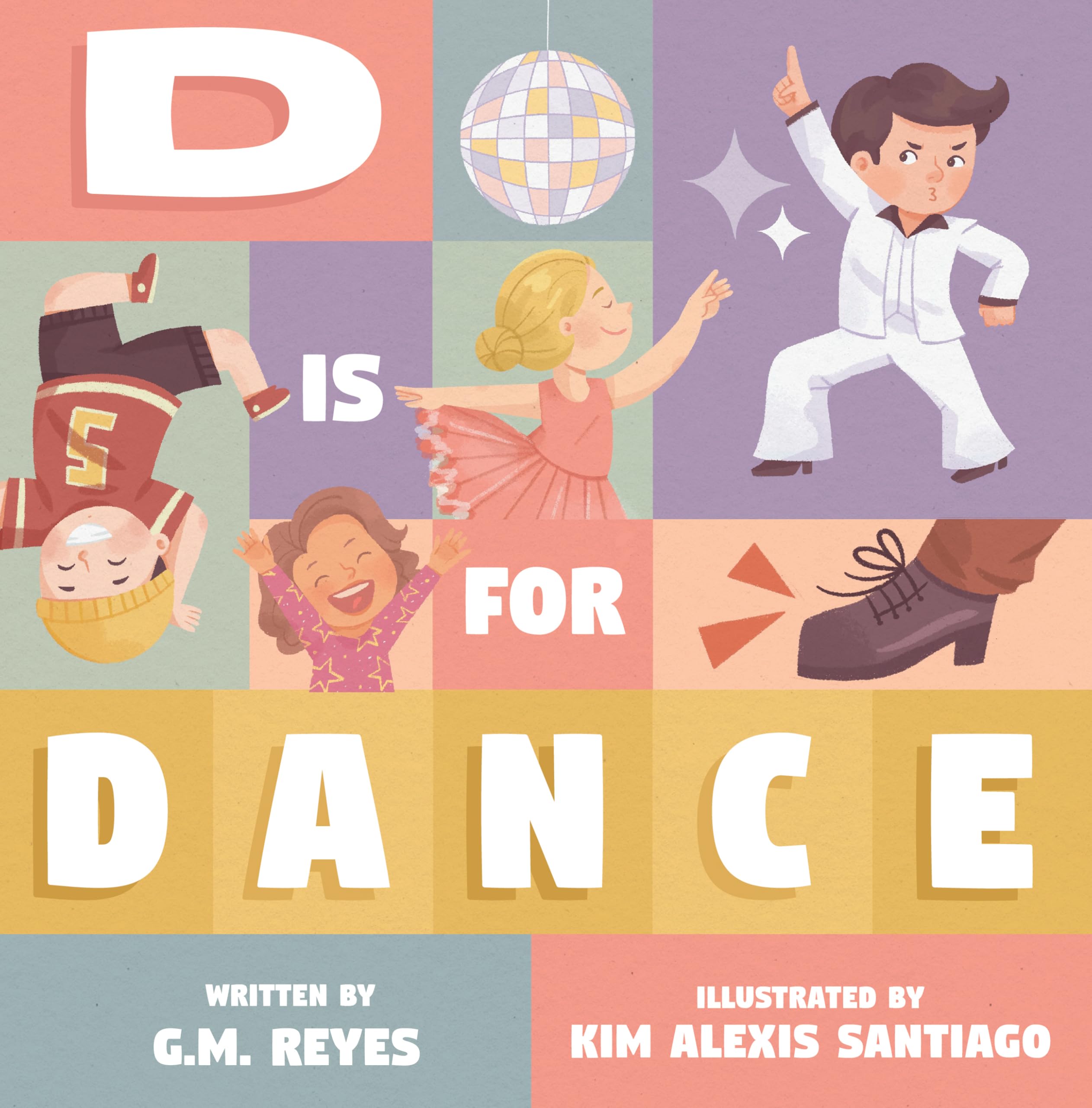 D is for Dance: Kids' ABC Book About the World of Dance