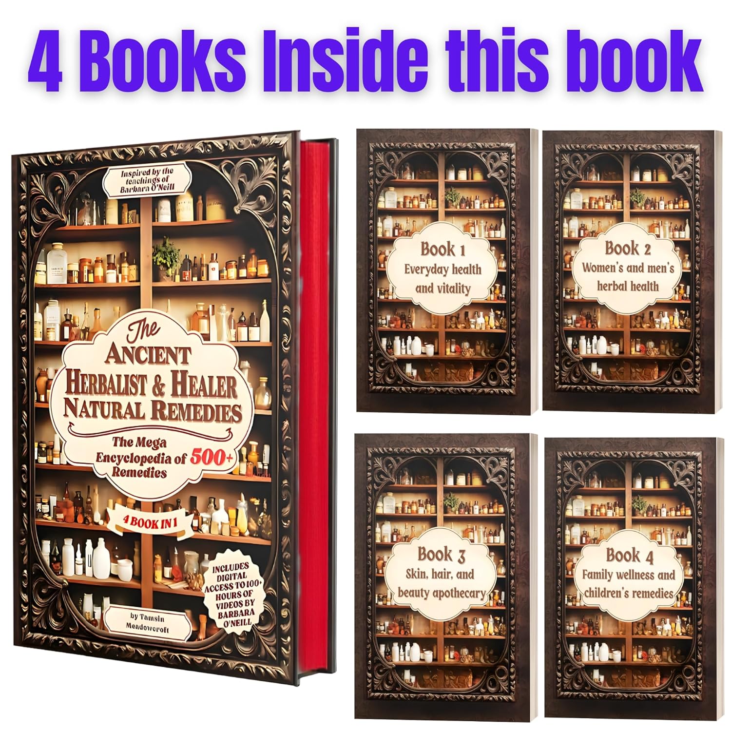 The Ancient Herbalist & Healer Natural Remedies. 4 Books in 1 The Mega Apothecary Encyclopedia: 500+ Remedies for Daily Wellness, Beauty, Hormonal ... Home, Inspired by Natural Health Teachings - Image 2