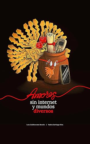 Amores sin internet y mundos diversos Romance en los años noventa antes de la llegada de los celulares y las redes sociales. (Spanish Edition)