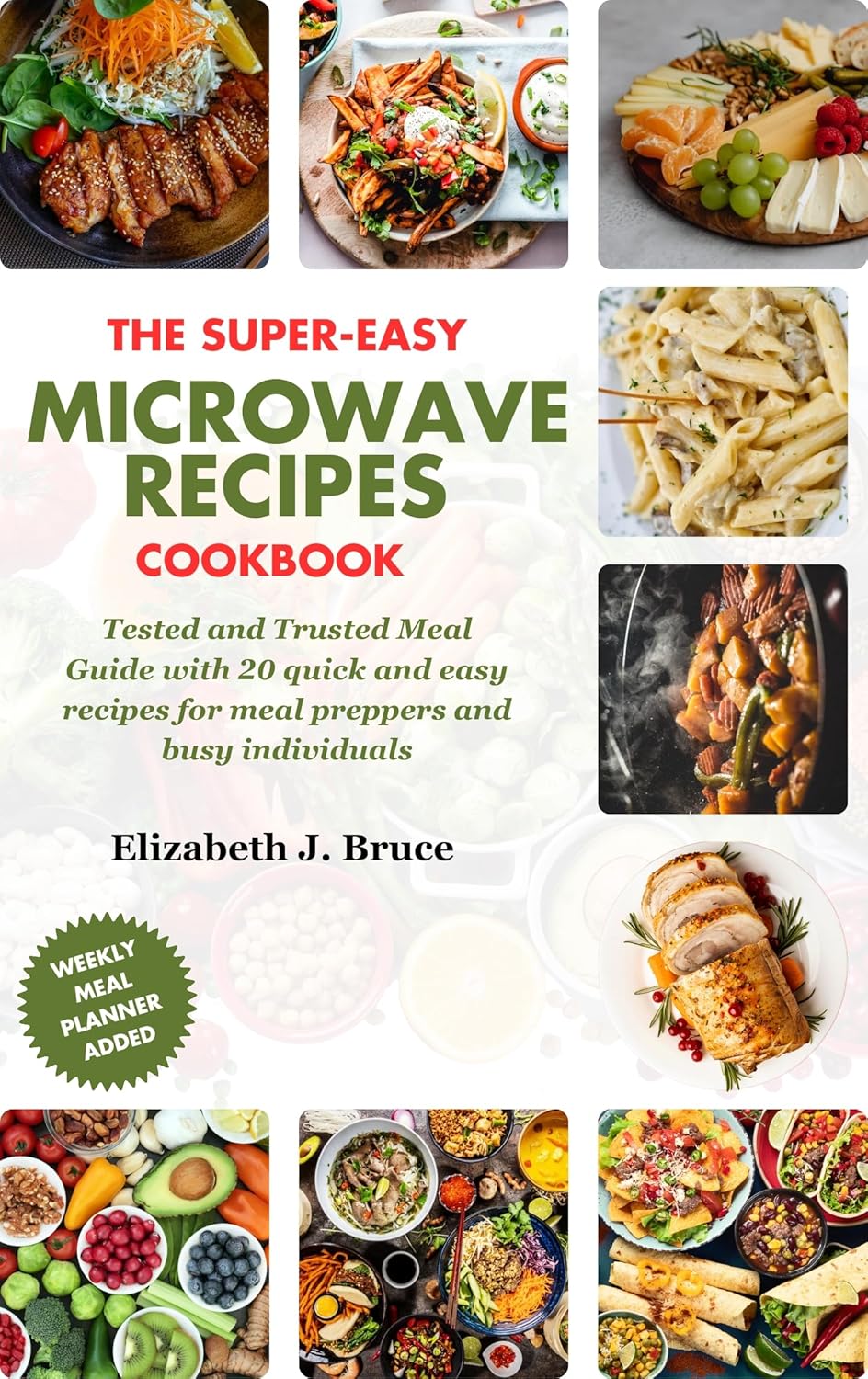 THE SUPEREASY AND HEALTHY MICROWAVE RECIPES COOKBOOK Tested and