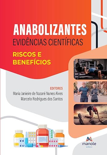 Anabolizantes: evidências científicas - riscos e benefícios