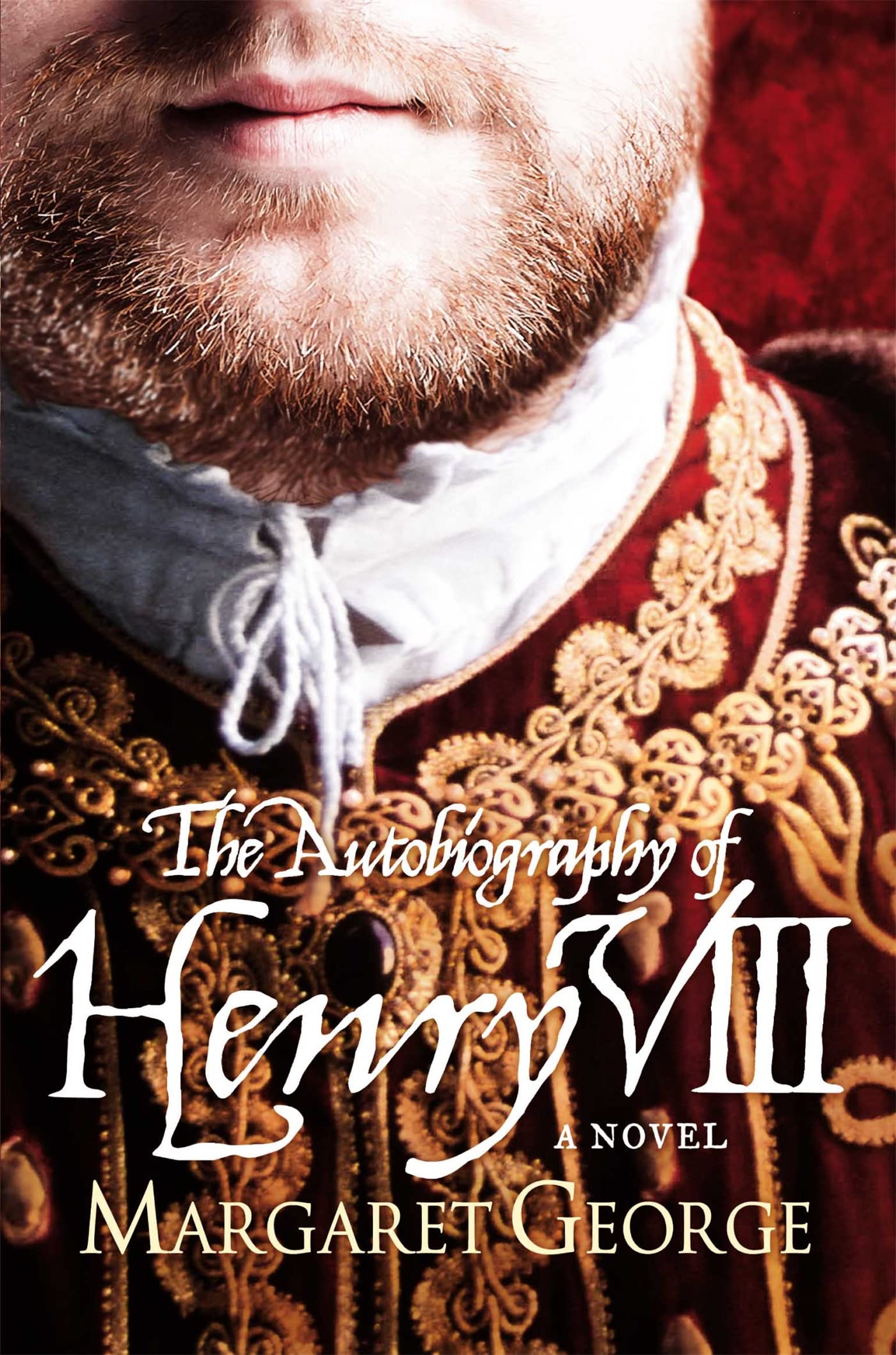 The Autobiography Of Henry VIII,Margaret George