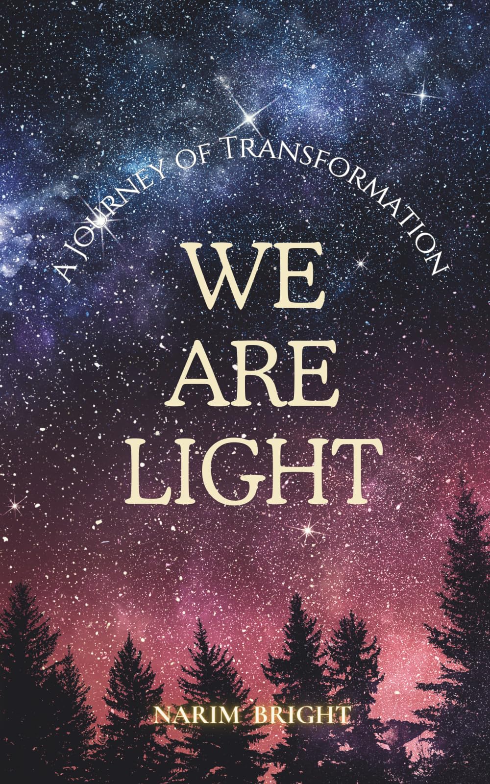 We Are Light: A Journey of Transformation