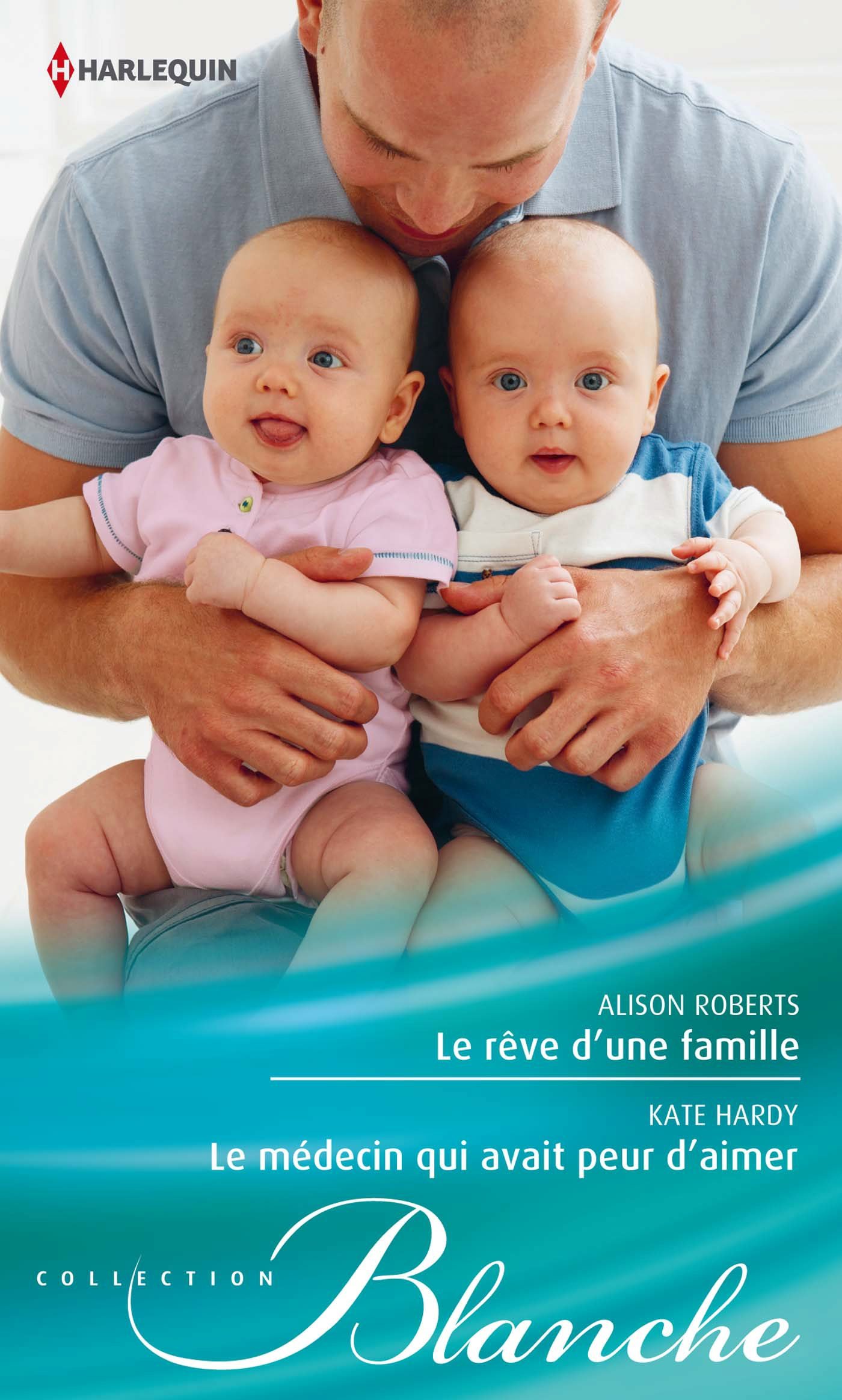 Le rêve d'une famille - Le médecin qui avait peur d'aimer (French Edition)