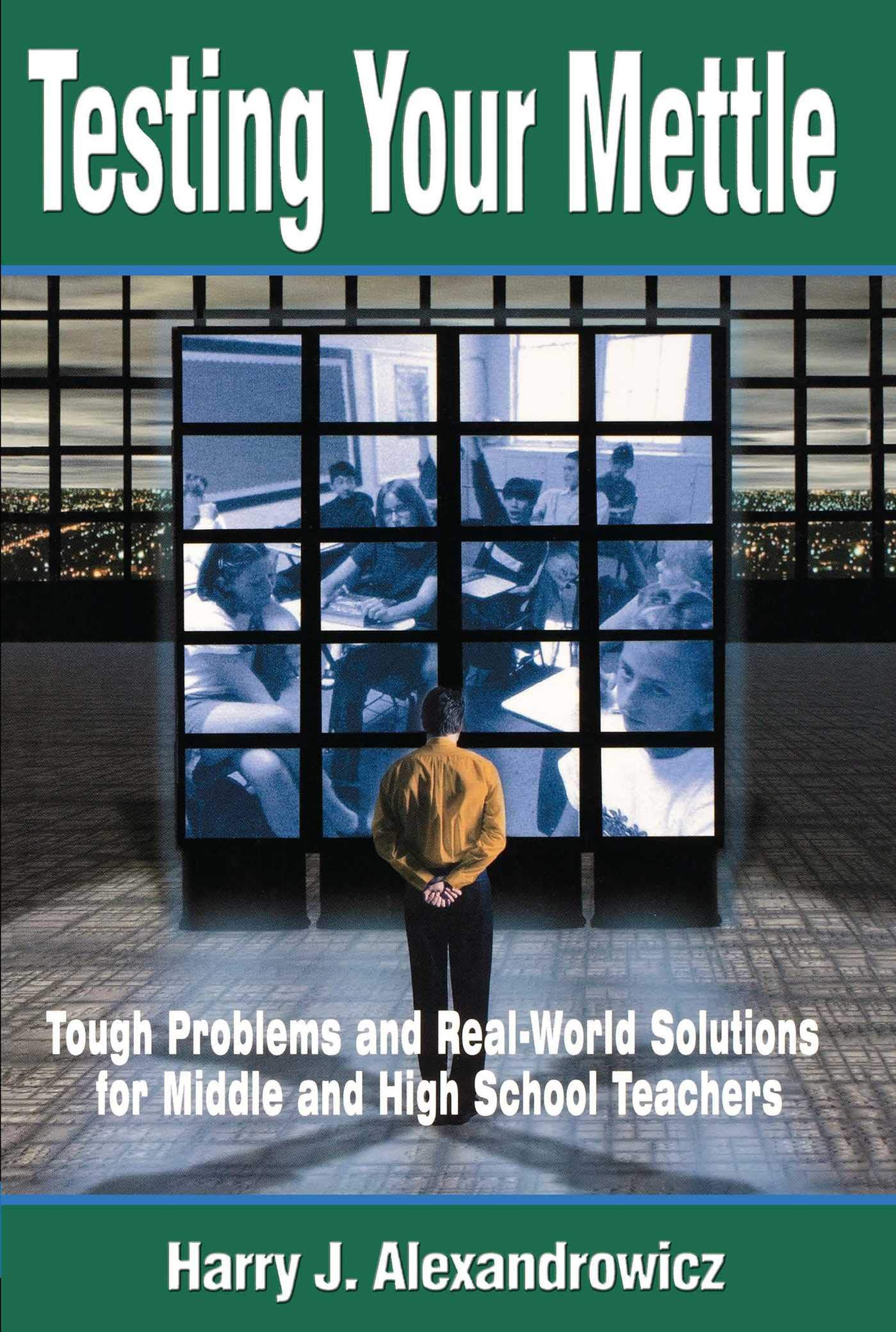 Testing Your Mettle: Tough Problems and Real-World Solutions for Middle