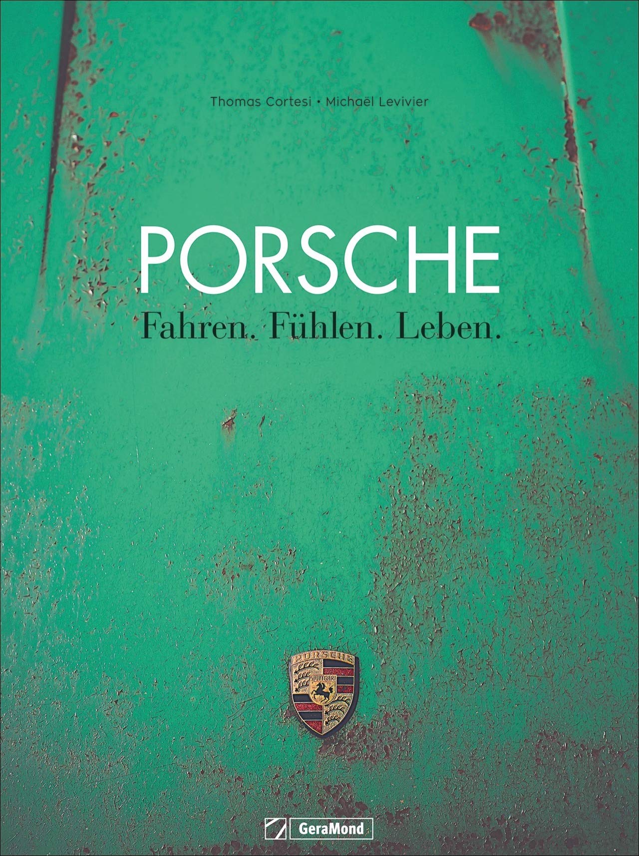 Porsche: Fahren. Fühlen. Leben.
