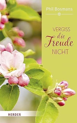 Vergiss die Freude nicht