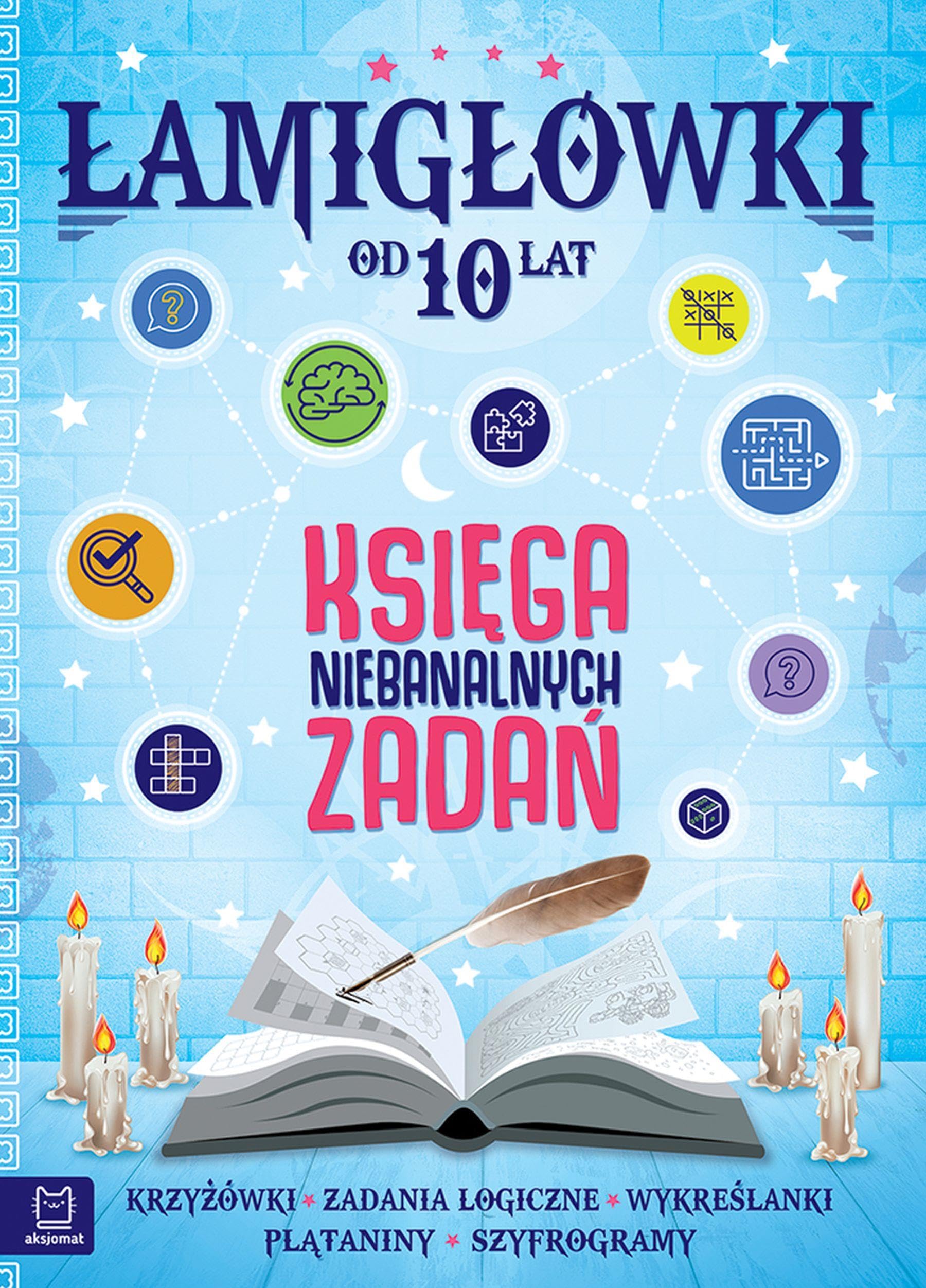 Łamigłówki Księga niebanalnych zadań od 10 lat