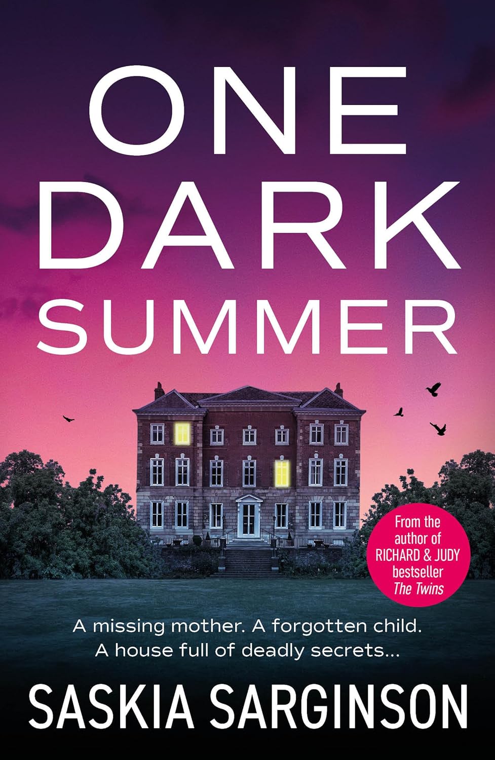 One Dark Summer: A BRAND NEW nailbitingly-twisty thriller from Saskia Sarginson for 2025