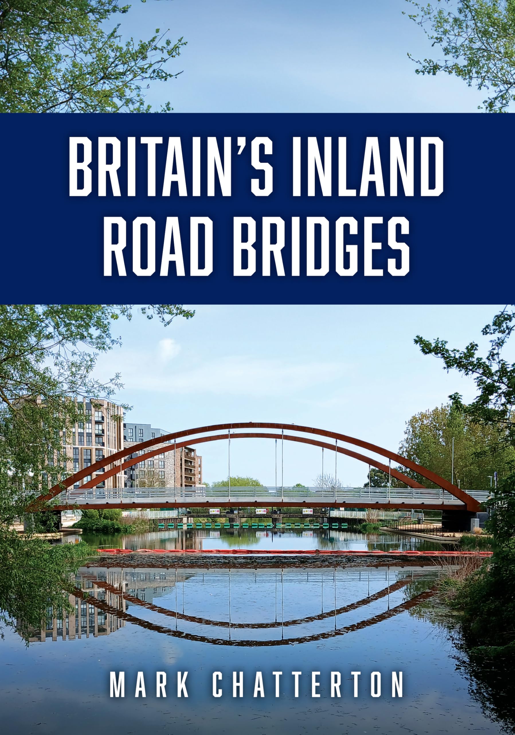 Britain’s Inland Road Bridges