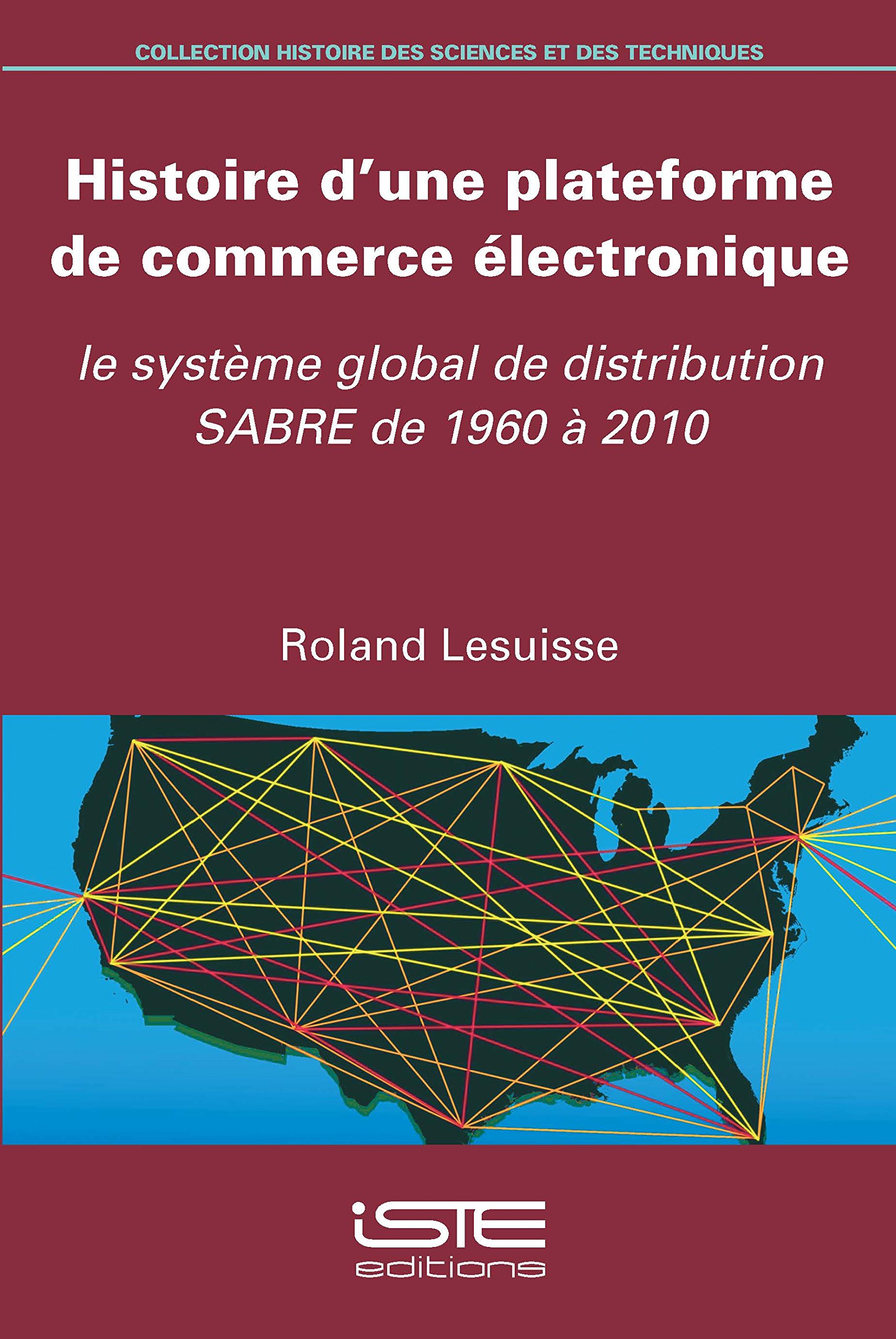 Histoire d'une plateforme de commerce électronique: Le système global de distribution SABRE de 1960 à 2010