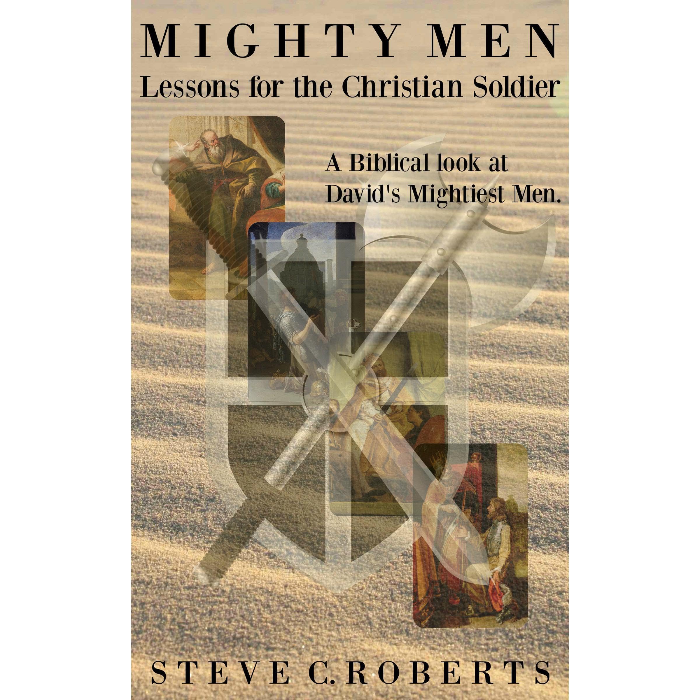 Mighty Men: Lessons for the Christian Soldier