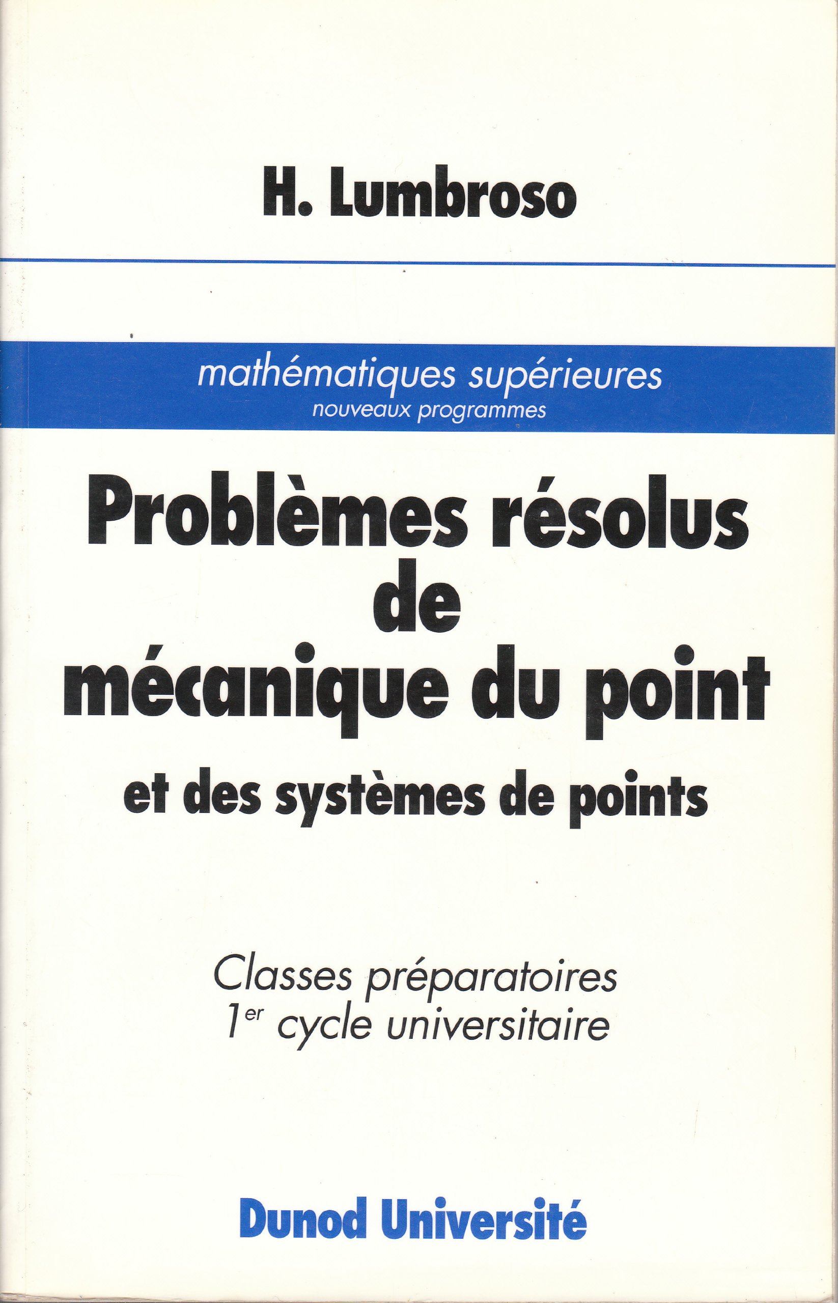 Problemes Resolus De Mecanique Du Point