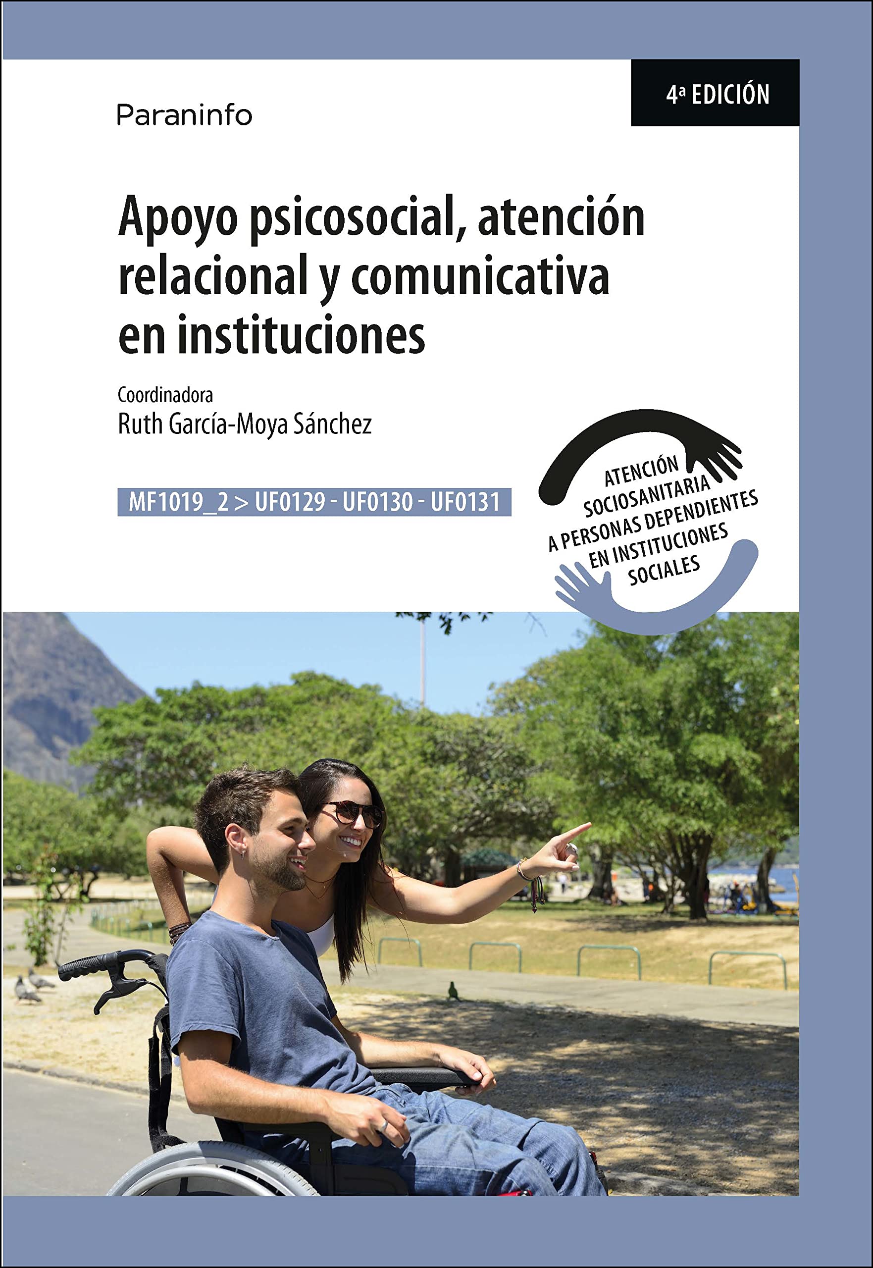 Apoyo psicosocial, atención relacional y comunicativa en instituciones: Rústica (Servicios Socioculturales y a la Comunidad)