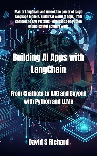 Building AI Apps with LangChain: From Chatbots to RAG and Beyond with ...