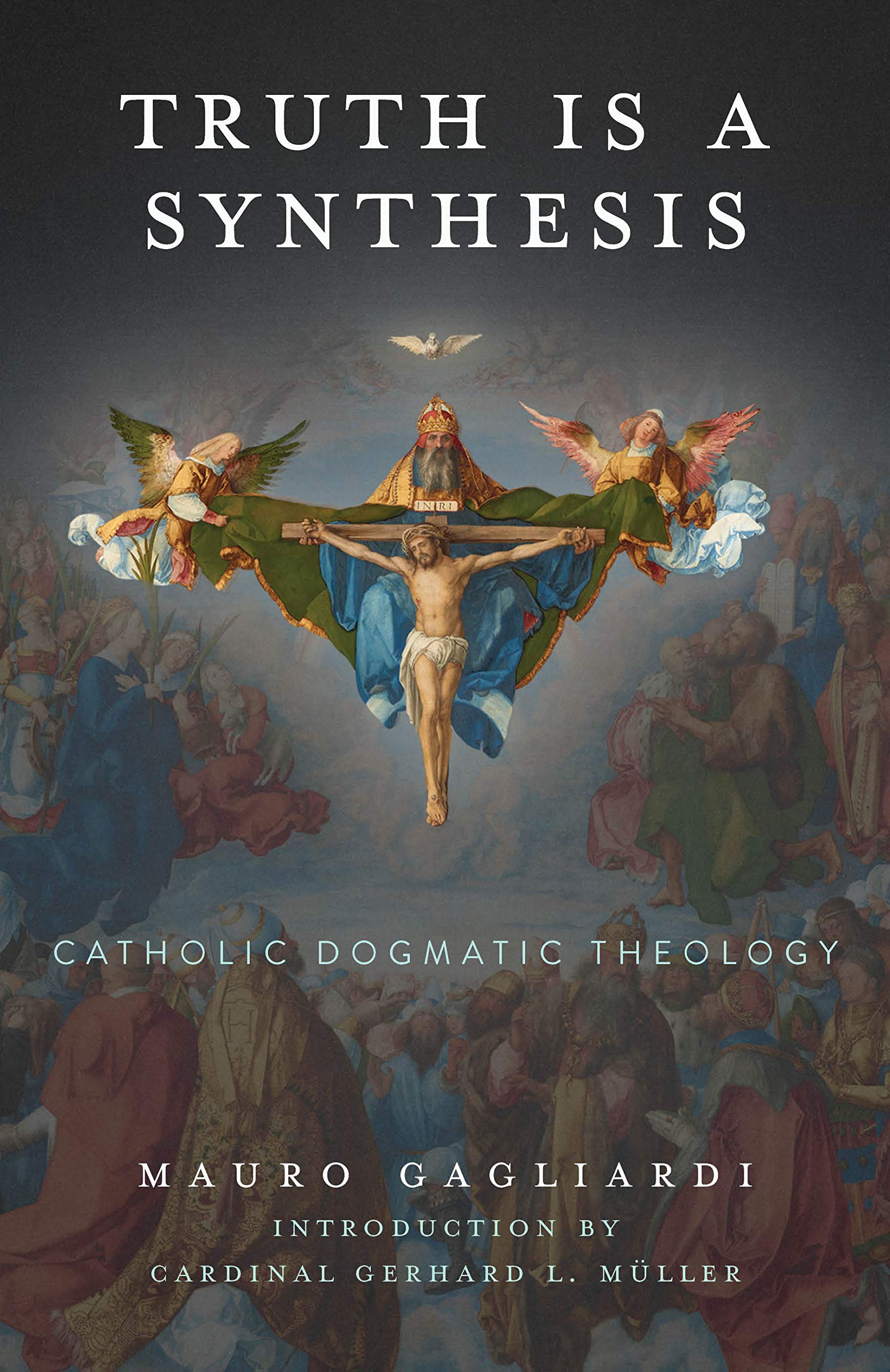 Buy Truth Is a Synthesis: Catholic Dogmatic Theology — BookShops.in